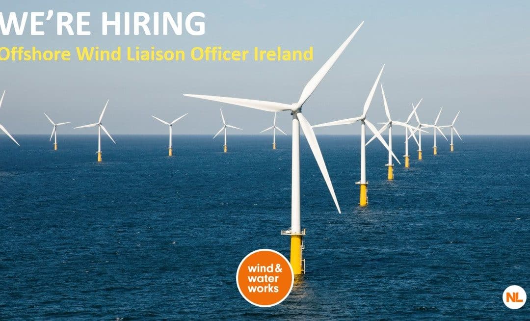 WE’RE HIRING: Offshore Wind Liaison Officer Ireland